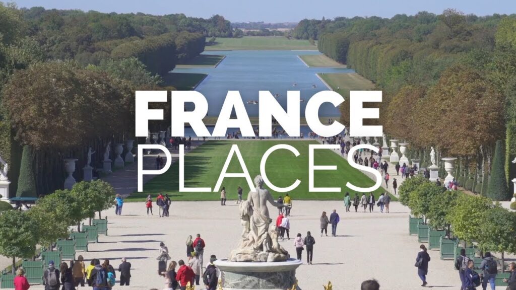 18 Best Places to Visit in France – Travel Video